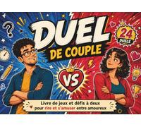 Duel De Couple: Livre de jeux et défis à deux pour rire et s’amuser entre amoureux