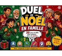 Duel de Noël en famille: 20 jeux et défis pour enfants, ados et adultes - Livre d'activités de Noël à partager en famille pour créer des souvenirs