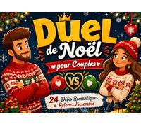 Duel de Noël pour Couples: 24 Défis Romantiques et Amusants pour Couples | Jeux, Missions et Activités Créatives à Faire à Deux pour Noël et le Réveillon du Nouvel An