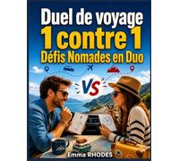 Duel de voyage 1 contre 1 - Défis Nomades en Duo: Jeux rapides à deux pour transformer chaque trajet en aventure et voyager sans s’ennuyer