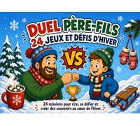 Duel Père-Fils : 24 Jeux et Défis d’Hiver: Activités complices pour rire, créer, comparer vos goûts et partager des souvenirs