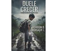 DUELE CRECER: Una desgarradora novela sobre la guerra y la esperanza en Colombia.
