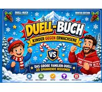 Duell-Buch Kinder gegen Erwachsene - Winter Edition: Das große Familien-Duell mit 25 winterlichen Missionen | Lustige Rätsel, kreative Aufgaben und ... Herausforderungen für Kinder und Erwachsene