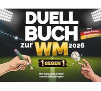 Duell-Buch zur WM 2026: 1 gegen 1 - nur einer kann gewinnen! Das lustige Fußballbuch mit Spielen rund um die Weltmeisterschaft: Inkl. Fakten über Teams, Stadien & Rekorde