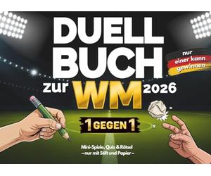 Duell-Buch zur WM 2026: 1 gegen 1 - nur einer kann gewinnen! Das lustige Fußballbuch mit Spielen rund um die Weltmeisterschaft: Inkl. Fakten über Teams, Stadien & Rekorde