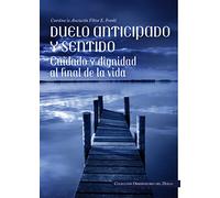 Duelo anticipado y sentido: Cuidado y dignidad al final de la vida (OBSERVATORIO DEL DUELO)
