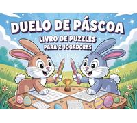 Duelo de Páscoa - Livro de Puzzles para 2 Jogadores: 7-10 anos - Sudoku, enigmas com palavras e labirintos - Quem é mais rápido?