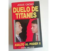 DUELO DE TITANES - ASALTO AL PODER II