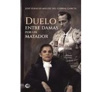 Duelo entre damas por un matador
