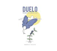 Duelo: Perder mi Único Hijo