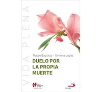 Duelo por la propia muerte: 16 (Vida Plena)