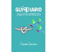 Duelo por separación: Guía Diario