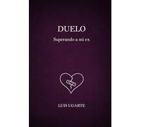 duelo: superando a mi ex