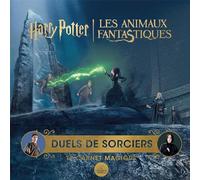 Duels de sorciers: Le carnet magique. D'après les films Harry Potter/Les animaux fantastiques