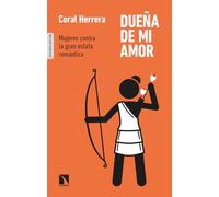 Dueña de mi amor (2ªED): Mujeres contra la gran estafa romántica: 794 (COLECCION MAYOR)