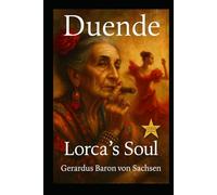 Duende - Gold Edition: Lorca's Soul (The Essence of Baron von Sachsen)