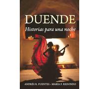 DUENDE: Historias para una noche (HISTORIAS PARA UNA NOCHE - ROMANCE EROTICO PARA ADULTOS)