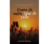 Dueño de nada, lleno de todo