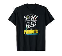 Dueño del Loro Gracioso Lo Siento Estoy Tarde Tuve Que Alimentar a los Loros Camiseta