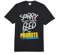 Dueño del Loro Gracioso Lo Siento Estoy Tarde Tuve Que Alimentar a los Loros Comfort Colors Adult Heavyweight T-Shirt