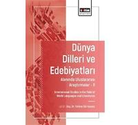Dünya Dilleri ve Edebiyatları Alanında Uluslararası Araştırmalar-II / International Studies in the Field of World Languages and Literatures