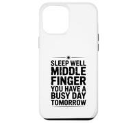Duerme Bien Dedo Medio Tienes Un Día Ocupado Mañana Carcasa para iPhone 12 Pro MAX