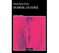 Duerme, Cicatriz / Sleep, Scar