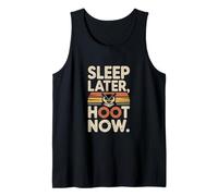 Duerme más Tarde Hoot Now Owl Lovers Camiseta sin Mangas