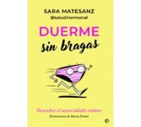 Duerme sin bragas: Descubre el autocuidado íntimo (PSICOLOGIA Y SALUD)