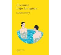 Duermen bajo las aguas (Narrativa Amarillo)