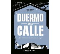 Duermo en la calle: Seis testimonios de personas sin hogar: 2 (Akivida)