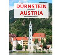 Dürnstein Austria: A Stunning Coffee Table Photo Book for Travel and Tourism Enthusiasts