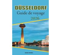 DÜSSELDORF Guide de voyage 2026: Découvrez Altstadt, le shopping de Königsallee, le front de mer du Rhin et la vie locale