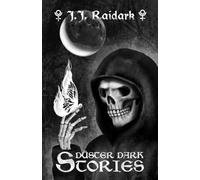Düster Dark Stories: 36 düstere Geschichten, Gedichte & Gedanken - Horror, Psychothriller & Dark Fantasy
