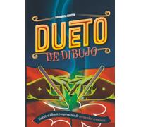 Dueto de Dibujo - Nuestro álbum cooperativo de recuerdos creativos: Un libro de dibujo para dos personas