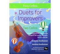 Duets for Improvers for Two Cellos: 33 exciting traditional melodies from around the world arranged for two improving cello players. (Cello Duets for Beginners and Improvers)
