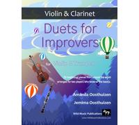 Duets for Improvers for Violin and Clarinet: 33 exciting traditional melodies from around the world arranged for two players who know all the basics.