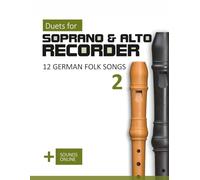 Duets for Soprano & Alto Recorder - 12 german Folk Songs 2: + Sounds Online (Recorder Songbook)