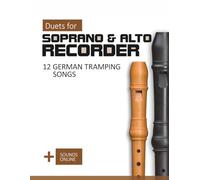 Duets for Soprano & Alto Recorder - 12 German Tramping Songs: + Sounds Online (Recorder Songbook)