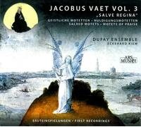 Dufay Ensemble - Vaet: Salve Regina