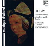 Dufay, Missa Sine Nomine, Missa Ecce Ancilla Dominini