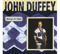 Duffey,John - Always in Style: A Classic Collection