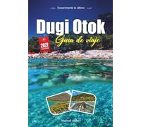DUGI OTOK GUÍA DE VIAJE 2027: Una guía práctica y amigable para principiantes La larga isla adriática de Croacia, con playas, acantilados y pueblos tranquilos