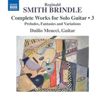 Duilio Meucci - Complete Works for Solo Guitar, Vol. 3