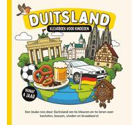 Duitsland Kleurboek voor kinderen vanaf 4 jaar: Een leuke reis door Duitsland om te kleuren en te leren over kastelen, bossen, steden en braadworst (Landen van de Wereld om te Kleuren)