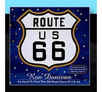 Duivan, Ron - It's Hard to Find The Old Road Signs of US 66