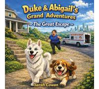 Duke and Abigail's Grand Adventures: The Great Escape
