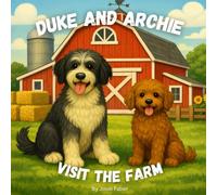 Duke and Archie Visit the Farm
