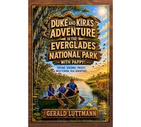 Duke and Kira's Adventure in the Everglades National Park with Pappy!