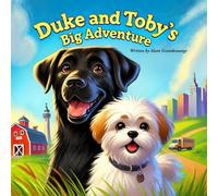 Duke and Toby's Big Adventure: How it all started (Brothers Forever)